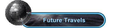 Future Travels